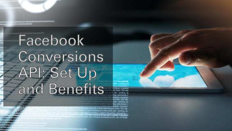Facebook Conversions API: What It Is and How to Set It Up